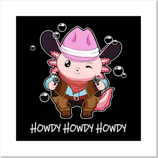 Kawaii Axolotl Pun Funny Cowgirl Howdy Howdy Howdy Gift Posters and Art